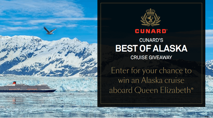 Cunard’s Best of Alaska Cruise Giveaway