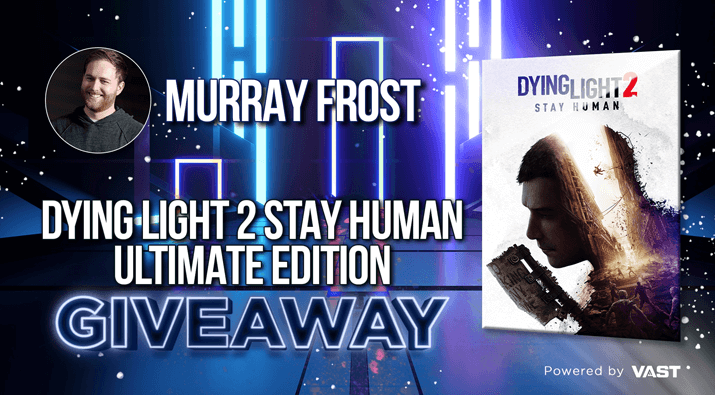 Murray Frost Dying Light 2 Stay Human Ultimate Edition Giveaway