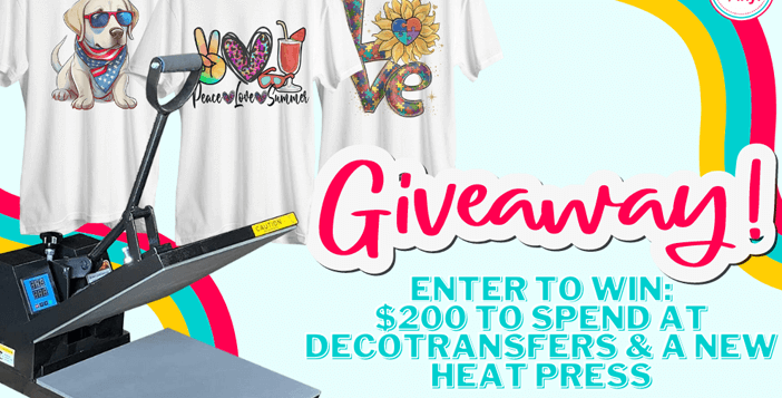 $200 Decotransfer + New Heat Press Giveaway