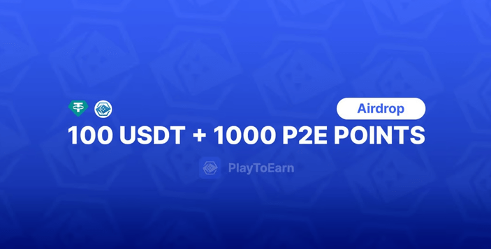 100 USDT + 1000 P2E Points Airdrop Giveaway