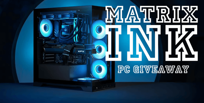 MatrixINKs PC Giveaway